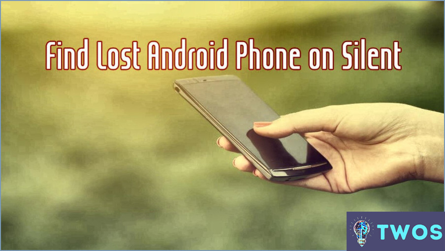 Cómo encontrar su teléfono Android cuando su en silencio?