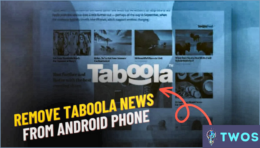 Cómo eliminar Taboola News del teléfono Android?
